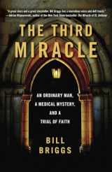 9780767932714-0767932714-The Third Miracle: An Ordinary Man, a Medical Mystery, and a Trial of Faith