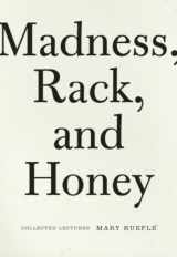 9781933517575-1933517573-Madness, Rack, and Honey: Collected Lectures