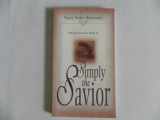 9781564767592-1564767590-Simply the Savior (A Women's Search for Simple Joy Simple the Savior)