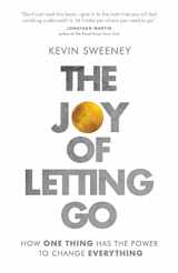 9781957007366-1957007362-The Joy of Letting Go: How One Thing Has the Power to Change Everything