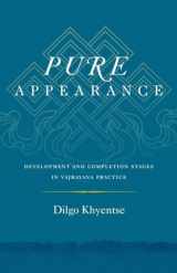 9781611803419-1611803411-Pure Appearance: Development and Completion Stages in Vajrayana Practice