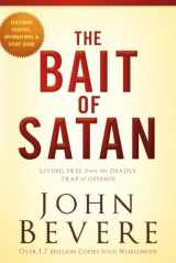 9781621365488-1621365484-The Bait of Satan, 20th Anniversary Edition: Living Free from the Deadly Trap of Offense