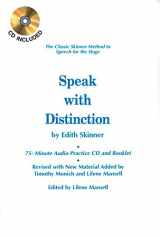 9781557837240-1557837244-Speak with Distinction: The Classic Skinner Method to Speech for the Stage (Applause Acting Series)