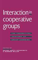 9780521403030-0521403030-Interaction in Cooperative Groups: The Theoretical Anatomy of Group Learning