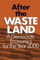 9780873326452-0873326458-After the Waste Land: Democratic Economics for the Year 2000