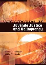 9781593455705-1593455704-Controversies in Juvenile Justice and Delinquency, Second Edition
