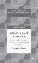 9781137308856-1137308850-Surveillance Schools: Security, Discipline and Control in Contemporary Education (Crime Prevention and Security Management)