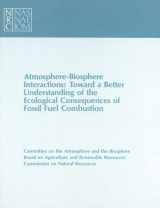 9780309031967-0309031966-Atmosphere-Biosphere Interactions: Toward a Better Understanding of the Ecological Consequences of Fossil Fuel Combustion