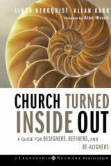 9780470383179-0470383178-Church Turned Inside Out: A Guide for Designers, Refiners, and Re-Aligners