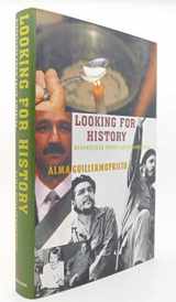 9780375420948-0375420940-Looking for History: Dispatches from Latin America