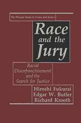 9781489911292-1489911294-Race and the Jury: Racial Disenfranchisement and the Search for Justice (The Plenum Series in Crime and Justice)