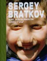 9783858812186-3858812188-Sergey Bratkov: Glory Days: Works 1995-2007