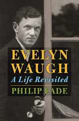 9780805097603-0805097600-Evelyn Waugh: A Life Revisited