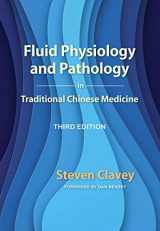9780939616954-0939616955-Fluid Physiology and Pathology in Traditional Chinese Medicine THIRD EDITION