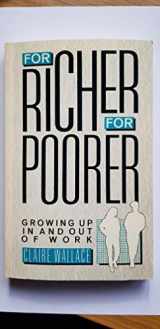9780422602709-0422602701-For Richer, For Poorer: Growing Up in and Out of Work