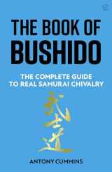 9781786786050-1786786052-The Book of Bushido: The Complete Guide to Real Samurai Chivalry