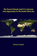 9781312392816-1312392819-The Paracel Islands And U.S. Interests And Approaches In The South China Sea