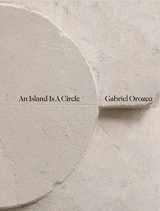 9783960989059-3960989059-Gabriel Orozco: An Island Is a Circle