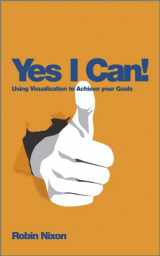 9780857083104-0857083104-Yes, I Can!: Using Visualization To Achieve Your Goals