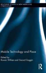 9780415889551-0415889553-Mobile Technology and Place (Routledge Studies in New Media and Cyberculture)
