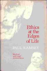 9780300021370-0300021372-Ethics at the edges of life: Medical and legal intersections (The Bampton lectures in America)