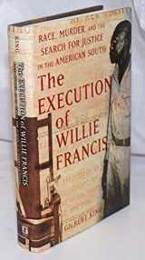 9780465002658-046500265X-The Execution of Willie Francis: Race, Murder, and the Search for Justice in the American South