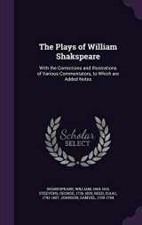 9781342008404-1342008405-The Plays of William Shakspeare: With the Corrections and Illustrations of Various Commentators, to Which are Added Notes