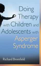 9780470540251-0470540257-Doing Therapy With Children and Adolescents With Asperger Syndrome