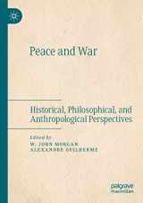 9783030486730-3030486737-Peace and War: Historical, Philosophical, and Anthropological Perspectives