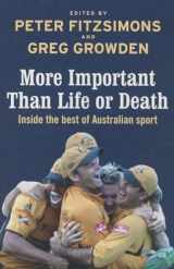 9781743313190-1743313195-More Important than Life or Death: Inside the Best of Australian Sport