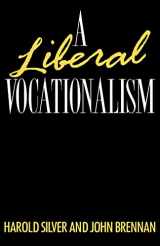 9780416092622-0416092624-A Liberal Vocationalism (An Education Paperback)