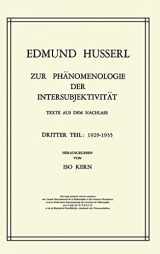 9789401024778-9401024774-Zur Phänomenologie der Intersubjektivität: Texte aus dem Nachlass Dritter Teil: 1929–1935 (Husserliana: Edmund Husserl – Gesammelte Werke) (German Edition)
