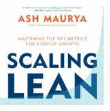 9781101980521-1101980524-Scaling Lean: Mastering the Key Metrics for Startup Growth