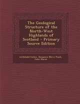 9781295796526-129579652X-The Geological Structure of the North-West Highlands of Scotland - Primary Source Edition