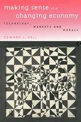 9780415136402-0415136407-Making Sense of a Changing Economy: Technology, Markets and Morals