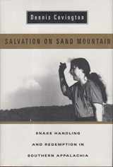 9780201622928-0201622920-Salvation On Sand Moutain: Snake Handling And Redemption In Southern Appalachia