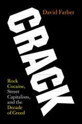 9781108425278-1108425275-Crack: Rock Cocaine, Street Capitalism, and the Decade of Greed