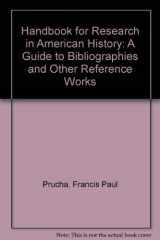 9780803287198-0803287194-Handbook for Research in American History: A Guide to Bibliographies and Other Reference Works