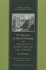 9780865973893-086597389X-The Elements of Moral Philosophy, with A Brief Account of the Nature, Progress, and Origin of Philosophy (Natural Law and Enlightenment Classics)