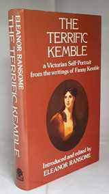 9780241898840-0241898846-The Terrific Kemble: A Victorian Self-Portrait from the Writings of Fanny Kemble