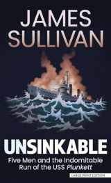 9781432887148-1432887149-Unsinkable: Five Men and the Indomitable Run of the USS Plunkett