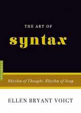 9781555975319-1555975313-The Art of Syntax: Rhythm of Thought, Rhythm of Song