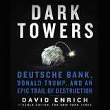 9781094114439-109411443X-Dark Towers: Deutsche Bank, Donald Trump, and an Epic Trail of Destruction