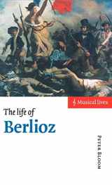 9780521480918-0521480914-The Life of Berlioz (Musical Lives)