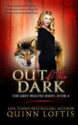 9781480257542-1480257540-Out of the Dark (The Grey Wolves Series)