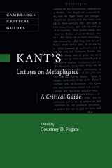 9781316630242-1316630242-Kant's Lectures on Metaphysics (Cambridge Critical Guides)