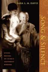 9780231135276-0231135270-Song and Silence: Ethnic Revival on China's Southwest Borders