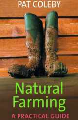 9781920769192-1920769196-Natural Farming: A Practical Guide