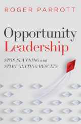 9780802423214-0802423213-Opportunity Leadership: Stop Planning and Start Getting Results