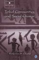 9780761933311-076193331X-Tribal Communities and Social Change (Themes in Indian Sociology series)